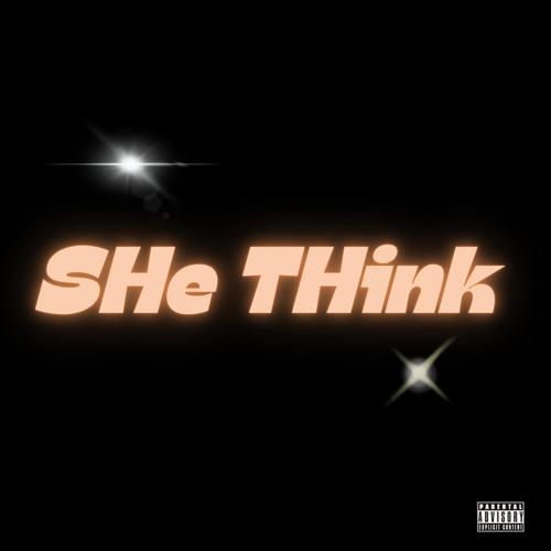 She Think (feat. Ytnnelly) [Explicit]