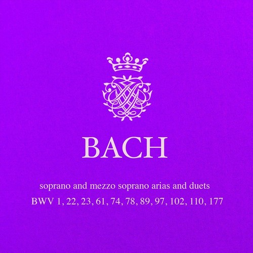 J. S. Bach: Cantata Arias and Duets for Soprano and Alto
