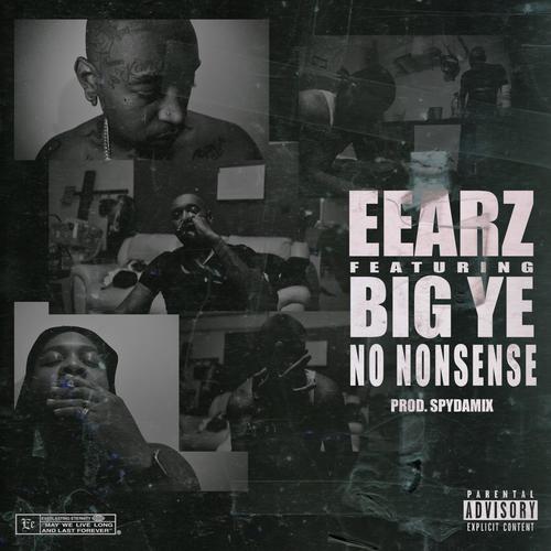 NO NONESENSE (feat. EEARZ & BIG YE) [Explicit]