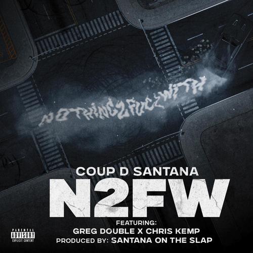 N2FW (feat. GREG DOUBLE & CHRIS KEMP) [Explicit]