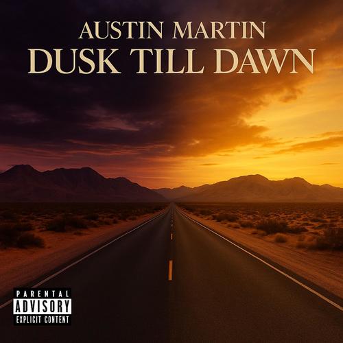 Dusk Till Dawn (Explicit)