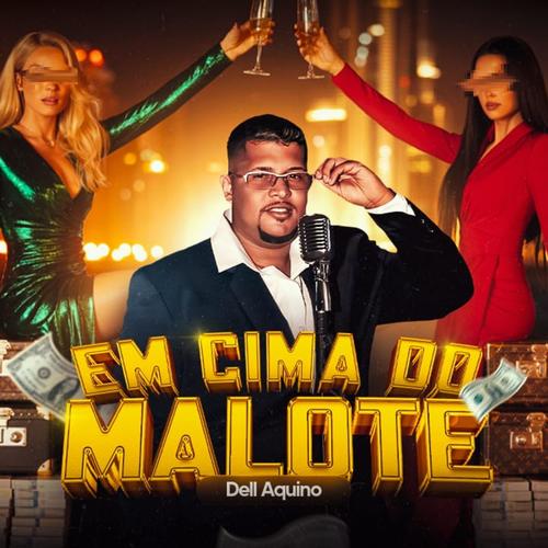 Em Cima do Malote (Explicit)