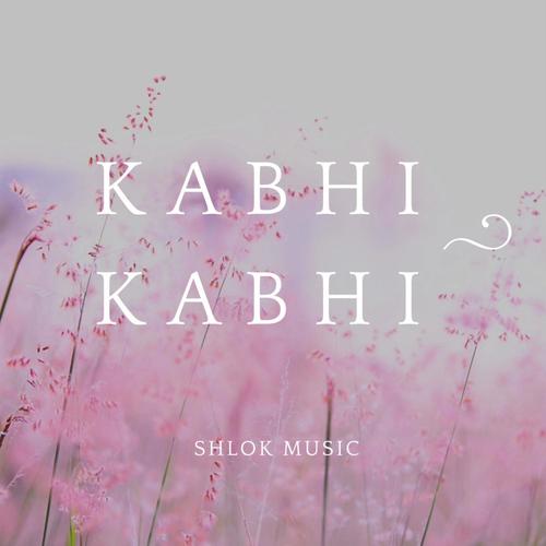 KABHI KABHI (feat. SiD)