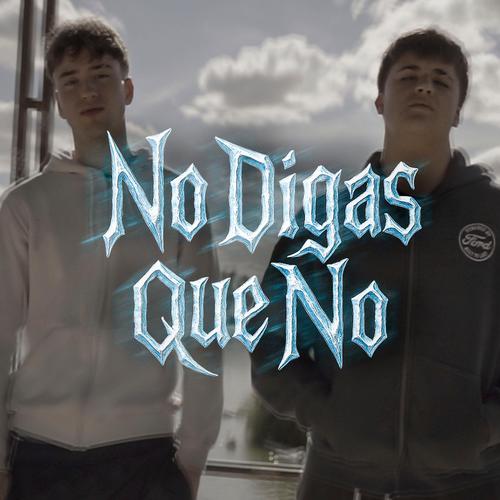No Digas Que No