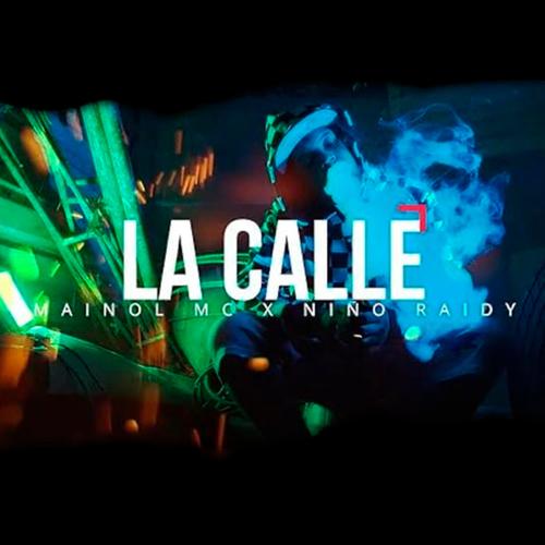La Calle (feat. NIÑO RAIDY)