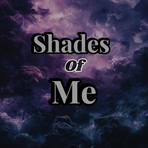 Shades Of Me (Explicit)