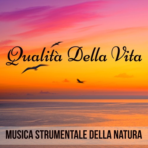 Qualità Della Vita - Musica Strumentale della Natura per Classe di Yoga Esercizi Meditazione Piano Terapeutico con Suoni New Age Rilassanti