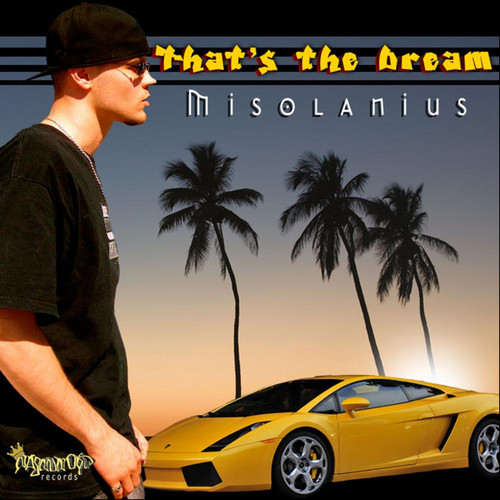 That's The Dream (Explicit)