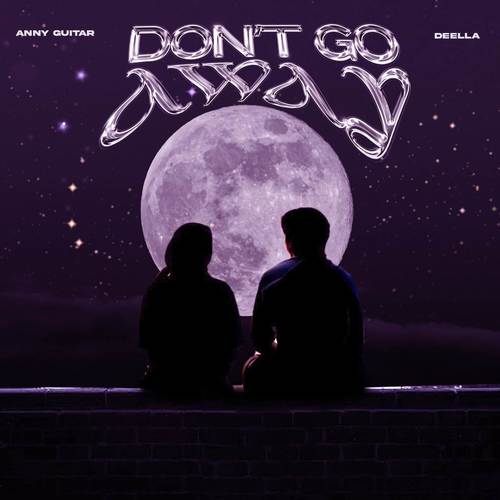 DON'T GO AWAY (Explicit)
