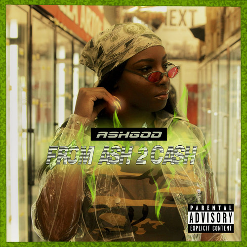 From Ash 2 Cash (Explicit)