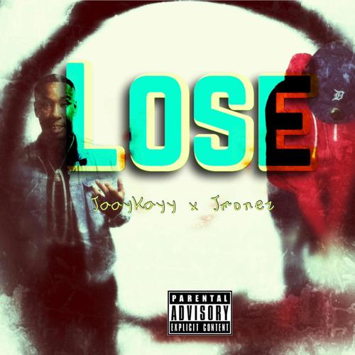 Lose (feat. Jmonez) [Explicit]
