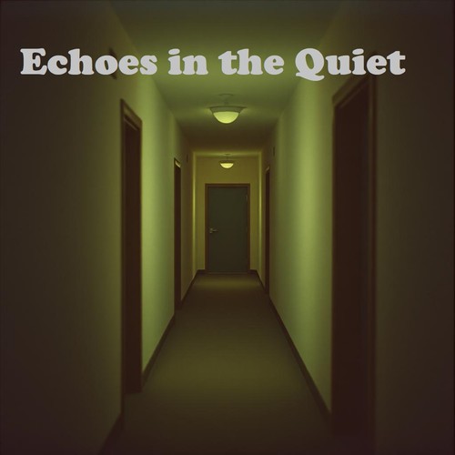 Echoes in the Quiet