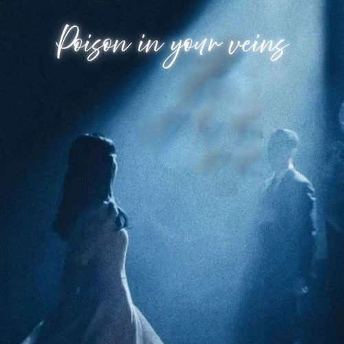 Poison in your veins