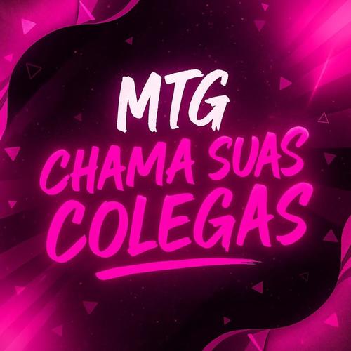 MTG Chama suas colegas (Explicit)