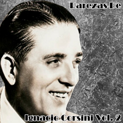 Rarezas de Ignacio Corsini, Vol. 2 (Tango)