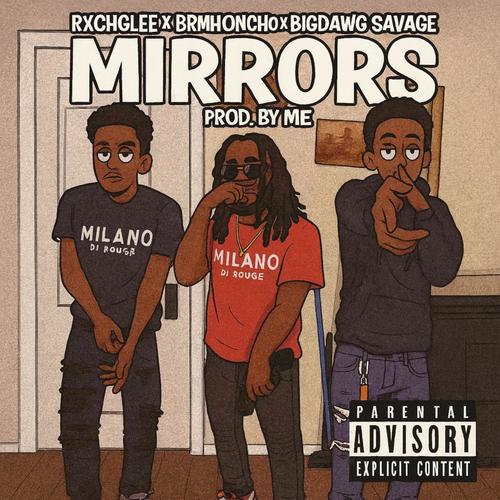 Mirrors (feat. BRM Honcho & BigDawg Savage) [Explicit]