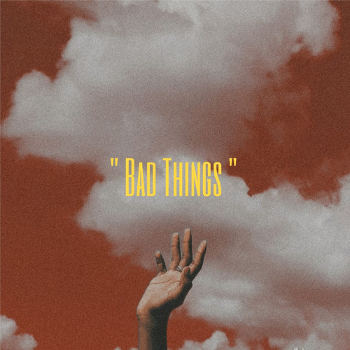 Bad Things