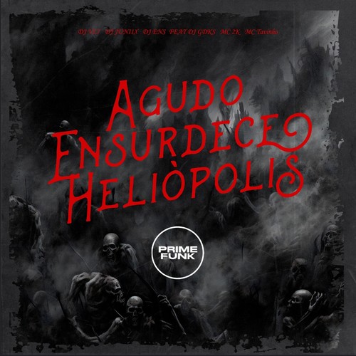 Agudo Ensurdece Heliópolis (Explicit)