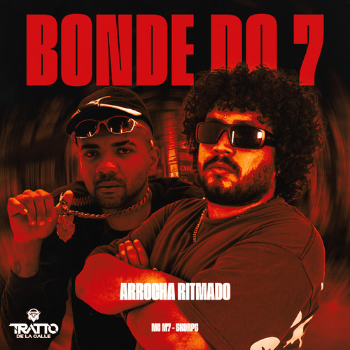 Bonde do 7 [Arrocha Ritmado] (Explicit)