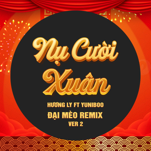 Nụ Cười Xuân (Đại Mèo Remix Ver 2)