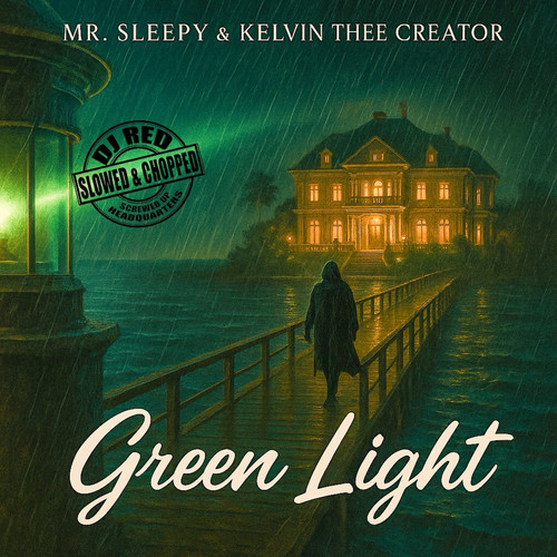 Green Light (Slowed & Chopped) [Explicit]