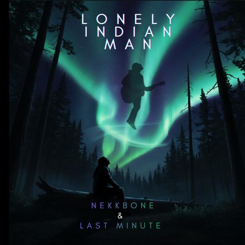 Lonely Indian Man (feat. Last Minute)