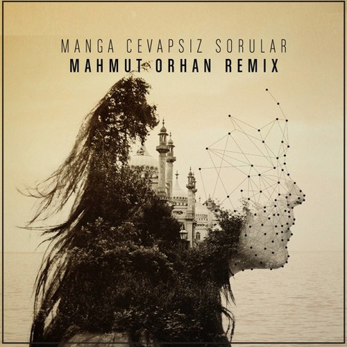 Cevapsiz Sorular (Mahmut Orhan Remix)