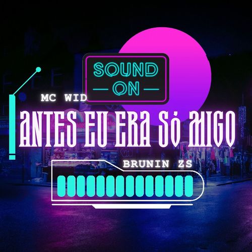 Antes eu era só migo (Explicit)