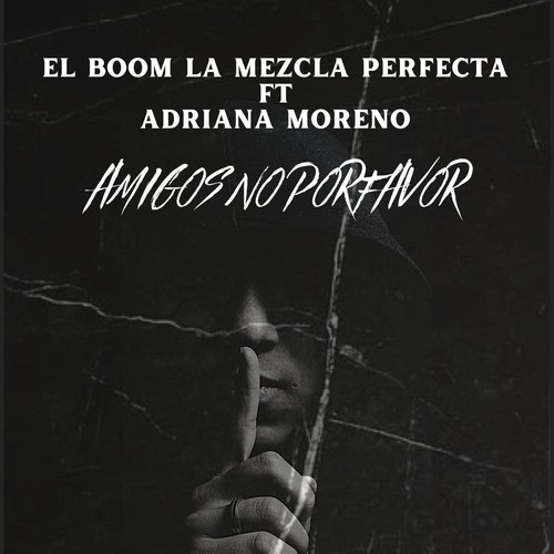 Amigos No Por Favor (feat. Adriana Moreno)