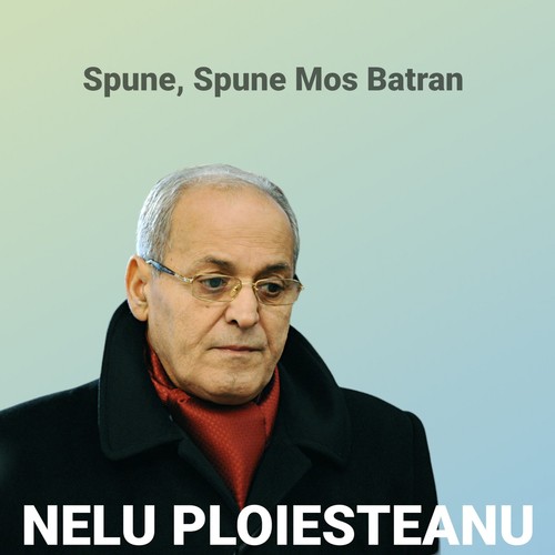 Spune, Spune Mos Batran