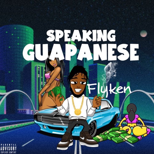 Speaking Guapanese (Explicit)
