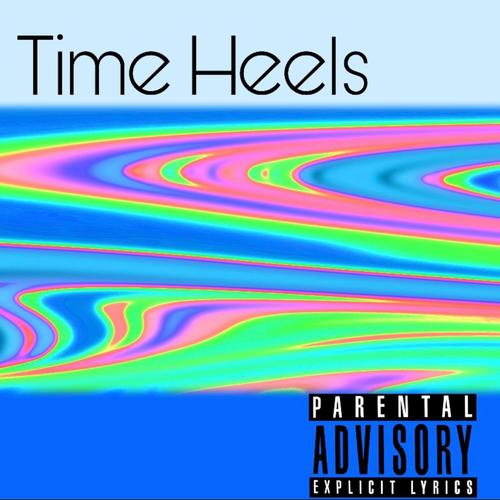 Time Heels (Explicit)