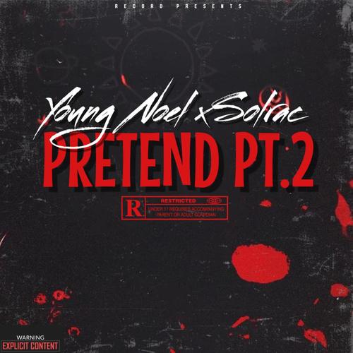Pretend Pt 2 (Explicit)