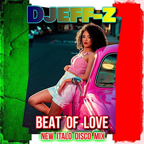 Beat of love (New Italo Disco Mix)