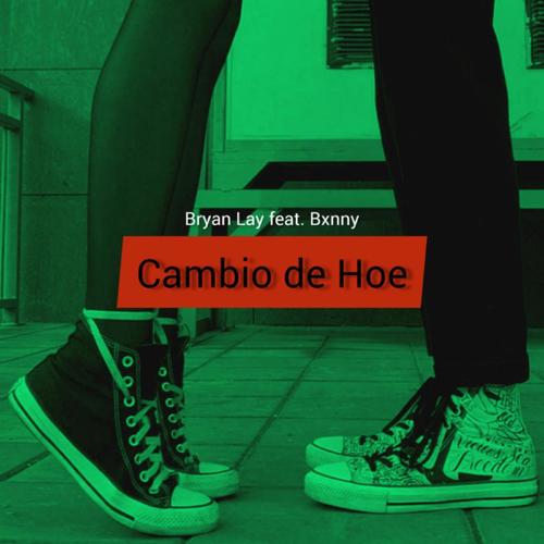 Cambio de Hoe (feat. Bxnny) [Explicit]