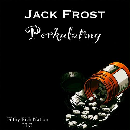 Jack Frost - Perkulating (Explicit)