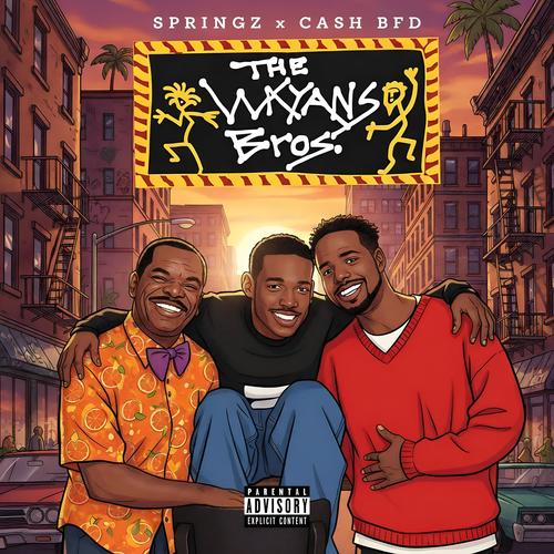 The Wayans Bros (feat. Cash BFD & Marlon Wayans) [Explicit]