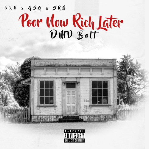 Poor Now Rich Later (Explicit)