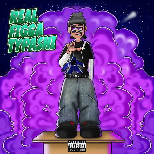 Real Figga Typashi (Explicit)