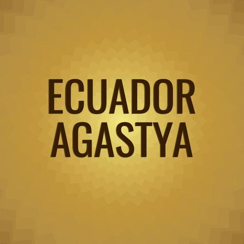 Ecuador Agastya