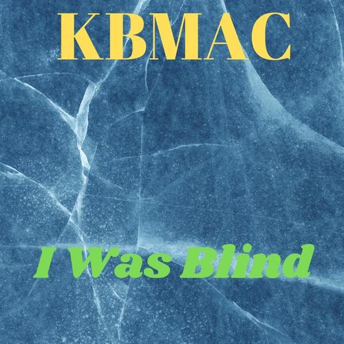 I Was Blind