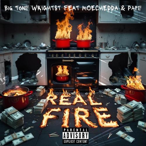 Real Fire (feat. Pape & Moe Chedda) [Explicit]