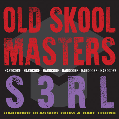 Old Skool Masters - S3RL (Explicit)
