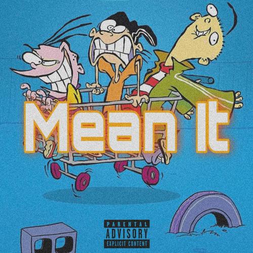 Mean It (feat. YoungSolidTae & JohnnyXtheArtist) [Explicit]