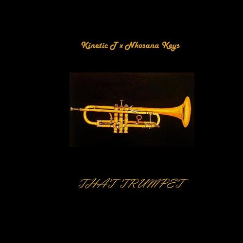 That Trumpet (feat. Nkosana Keys)