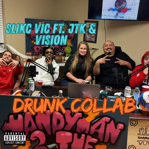 Drunk Collab (feat. JTK & Vision) [Explicit]