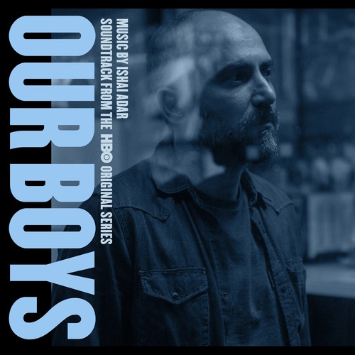 Our Boys (Soundtrack From The HBO Original Series)