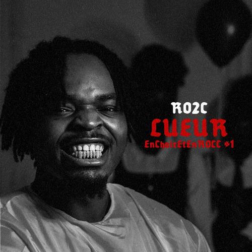 LUEUR (EN CHAIR ET EN ROCC #1) [Explicit]