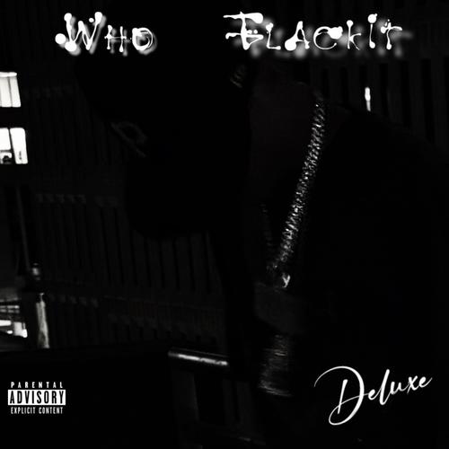 Who Flackit (Deluxe) [Explicit]
