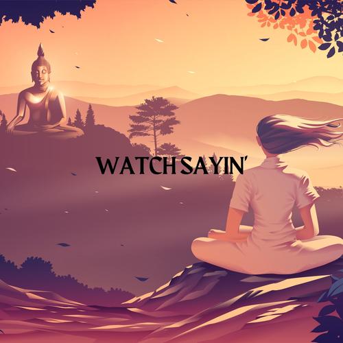 Watch Sayin'